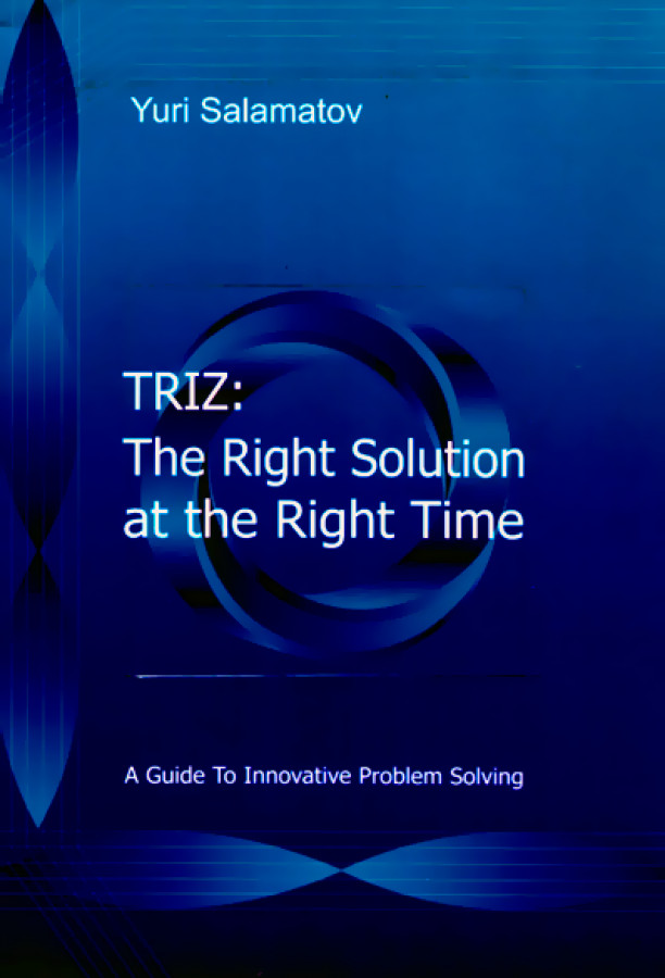 TRIZ - The Right Solution at the Right Time.pdf
